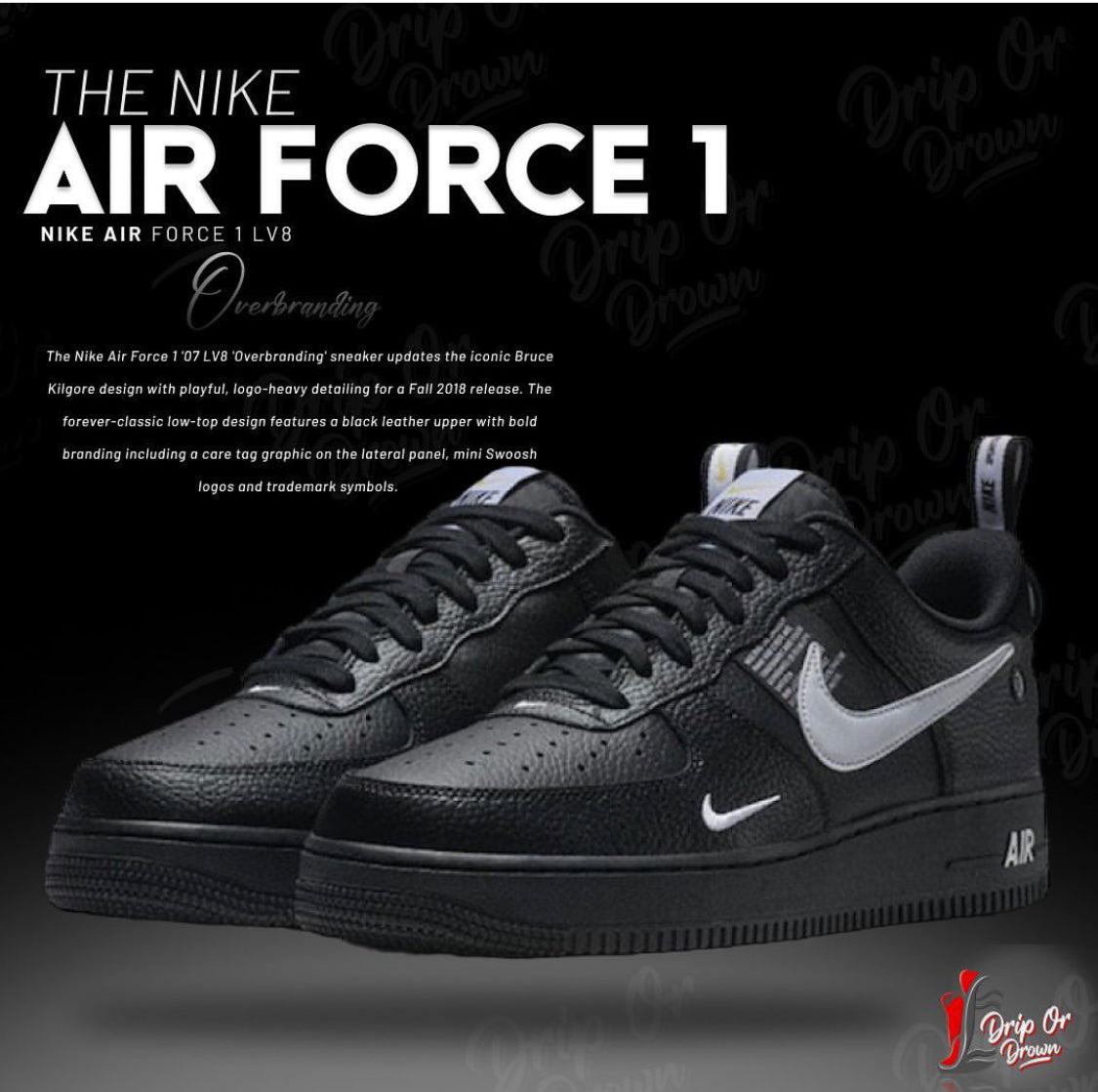 AIRFORCE 1 OVER-BRANDING – Drip Or Drown
